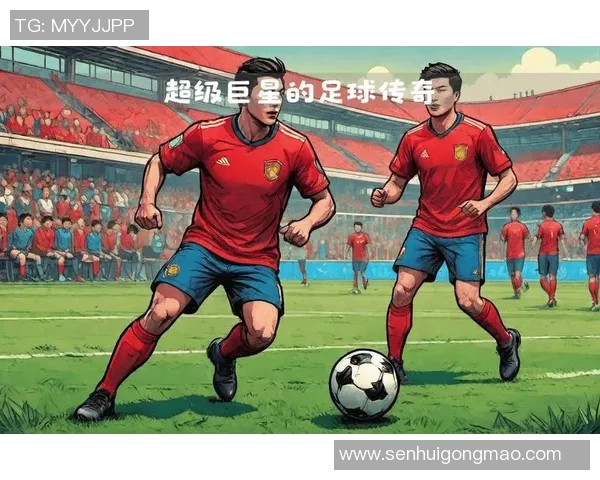 足球史五十大球星荣耀榜单全面盘点传奇巨星与辉煌时刻